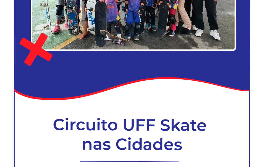 Circuito UFF Skate nas Cidades